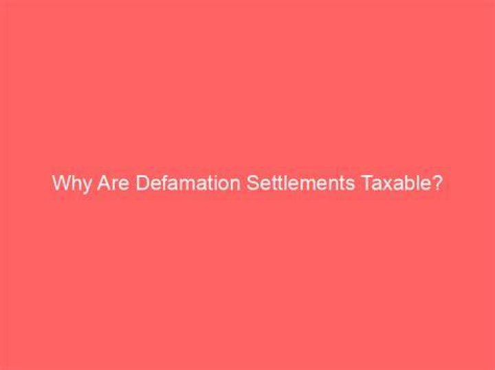 Are defamation settlements taxable?