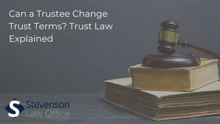 Can a mother change the terms of a trust?