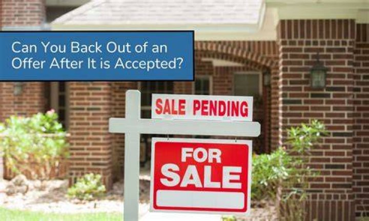 Can a seller back out of an accepted offer on a house?