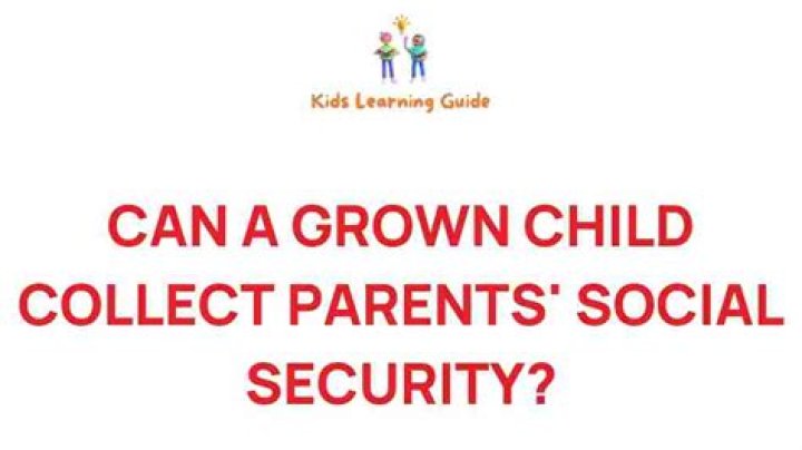 Can an adult child collect their parents Social Security?