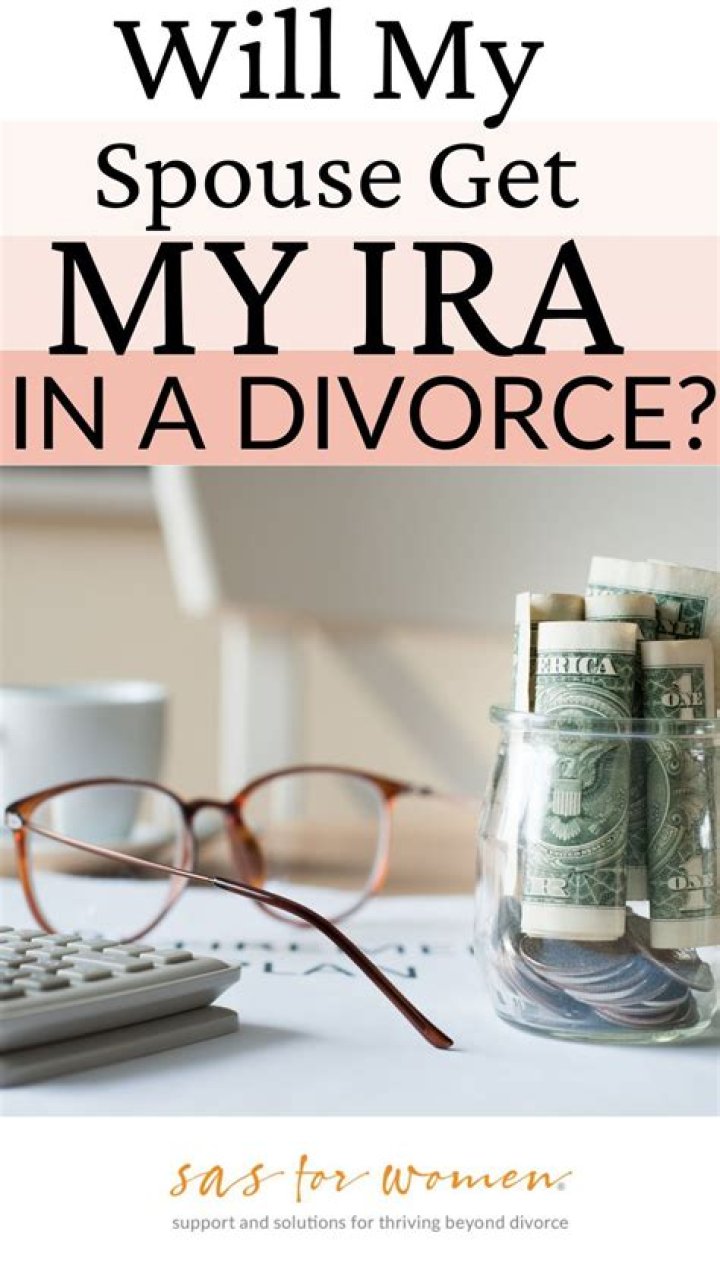 Can an IRA be touched in a divorce?