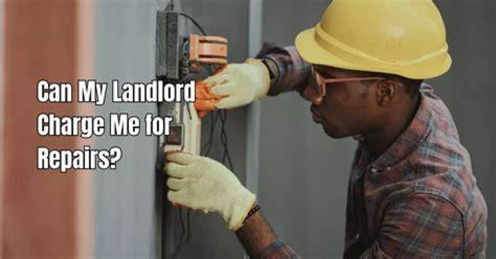 Can my landlord charge me for maintenance?
