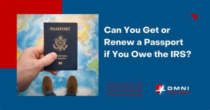 Can you renew passport if you owe taxes?