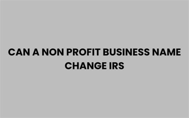 How do I change my non profit name with the IRS?