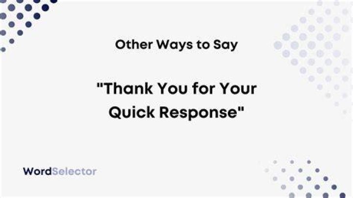How do you say you want a quick response?