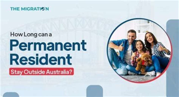 How long permanent resident stay outside us?
