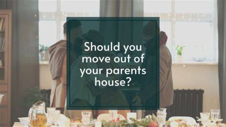 Is it better to move out or stay with parents?
