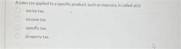 What is a specific tax on a product called?