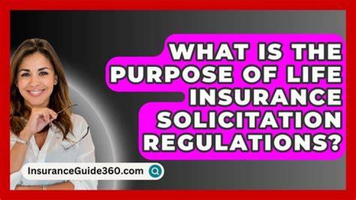 What is the purpose of life insurance solicitation regulations?