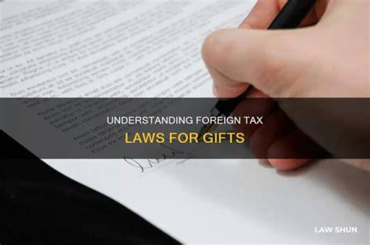 What is the tax law on foreign cash gifts?