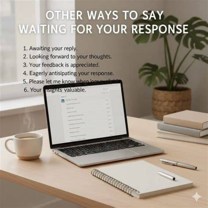 What to say when you are waiting for a response?